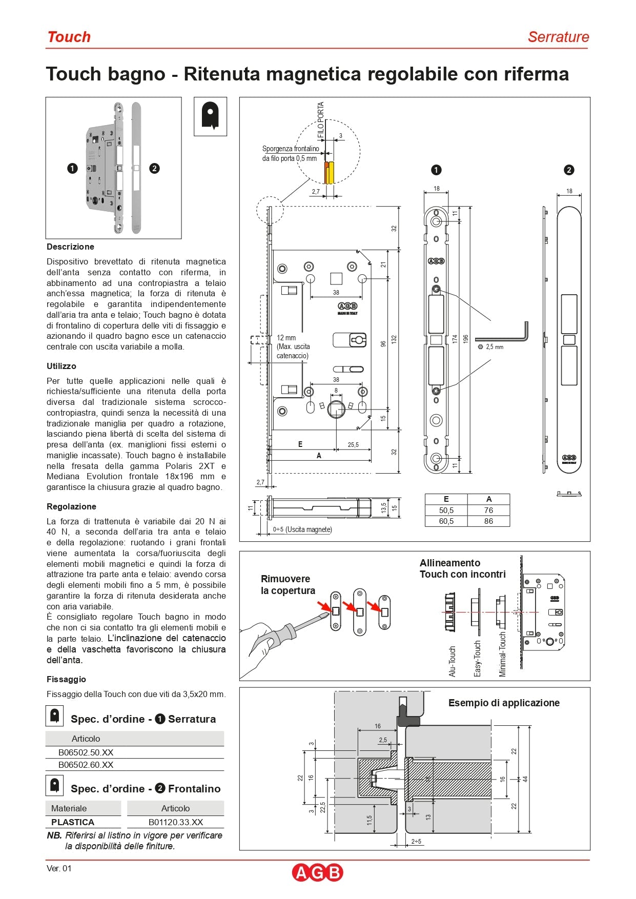 SERRATURA TOUCH & CLOSE-RITENUTA REGOLABILE CON RIFERMA SENZA CILINDRO-FRONTALINO NERO